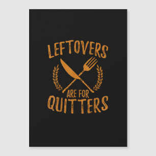 Thanksgiving Leftovers Are For Quitters Day Funny 