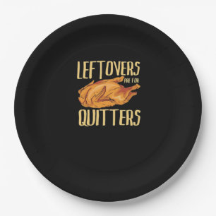 Thanksgiving - Leftovers Are For Quitters Quote Cl Paper Plate