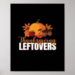 Thanksgiving Leftovers Creative Casual Meme Poster