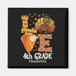 Thanksgiving Love 4th Grade Teacher Turkey Autumn  Magnet