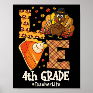 Thanksgiving Love 4th Grade Teacher Turkey Autumn Poster