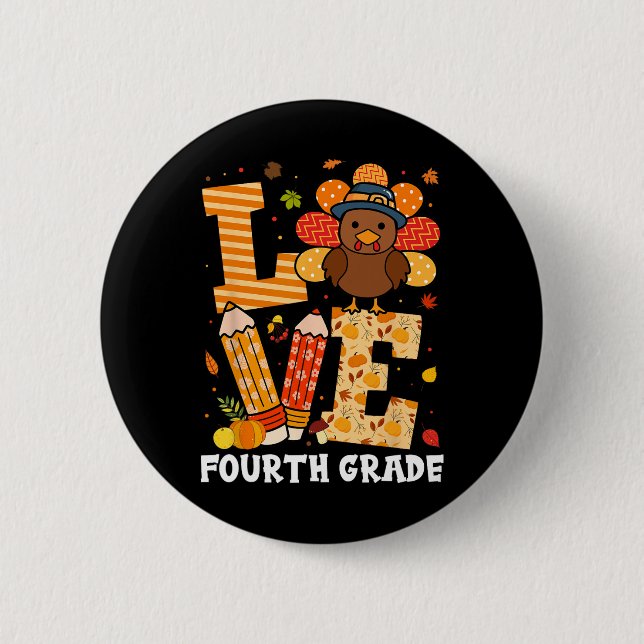 Thanksgiving Love Fourth Grade Teacher Turkey Autu 6 Cm Round Badge (Front)