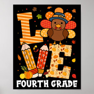 Thanksgiving Love Fourth Grade Teacher Turkey Autu Poster