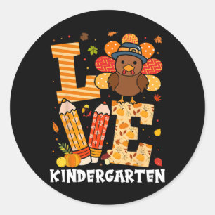Thanksgiving Love Kindergarten Teacher Turkey Autu Classic Round Sticker