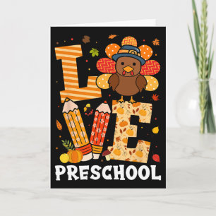Thanksgiving Love Preschool Teacher Turkey Autumn Card