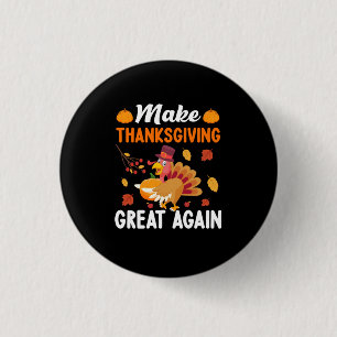 Thanksgiving Make Thanksgiving Great Again 3 Cm Round Badge