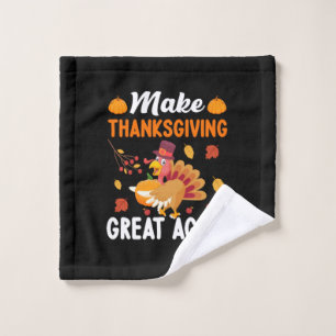 Thanksgiving Make Thanksgiving Great Again Wash Cloth