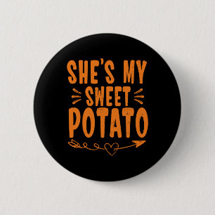 Thanksgiving Matching Couple She's My Sweet Potato 6 Cm Round Badge