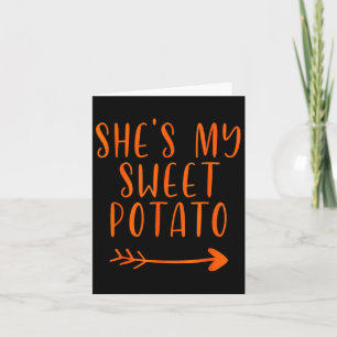 Thanksgiving Matching Couple Shes My Sweet Potato Card