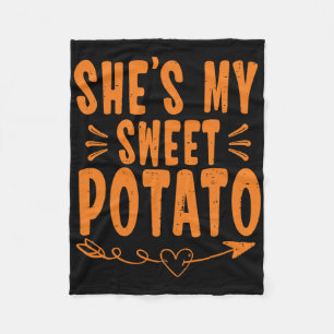 Thanksgiving Matching Couple She's My Sweet Potato Fleece Blanket