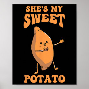 Thanksgiving Matching Couple She's My Sweet Potato Poster