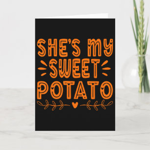 Thanksgiving Matching Couples She's My Sweet Potat Card