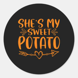 Thanksgiving Matching Couples She's My Sweet Potat Classic Round Sticker