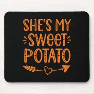 Thanksgiving Matching Couples She's My Sweet Potat Mouse Pad