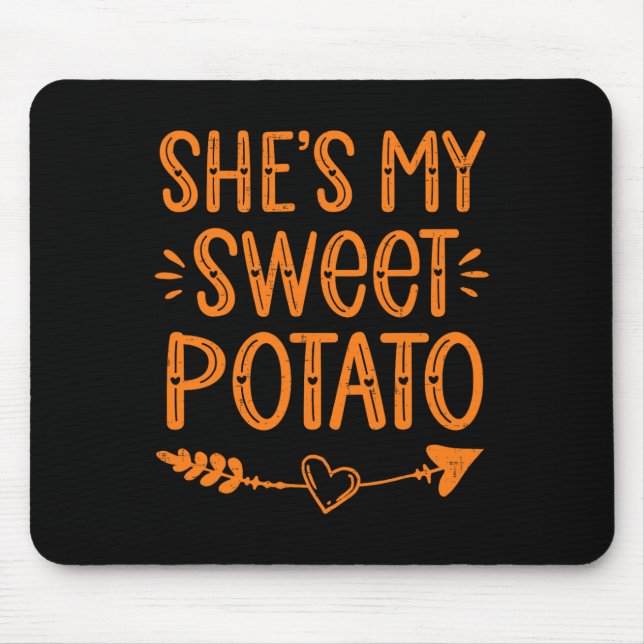 Thanksgiving Matching Couples She's My Sweet Potat Mouse Pad (Front)