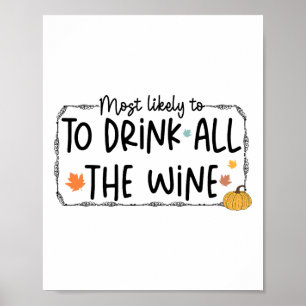 Thanksgiving Matching Most Likely To Drink All The Poster