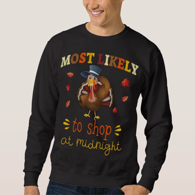 Thanksgiving Matching Most likely to Shop at Midni Sweatshirt (Front)