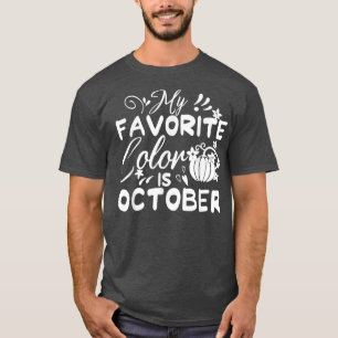 Thanksgiving My Favourite Colour Is October Fall L T-Shirt