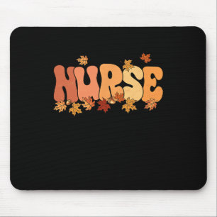 Thanksgiving Nurse Appreciation Fall Leaves Nursin Mouse Pad