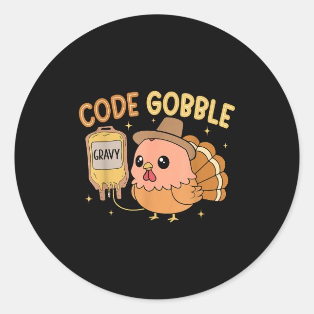 Thanksgiving Nurse Code Gobble Funny Rn Cna Medica Classic Round Sticker (Front)