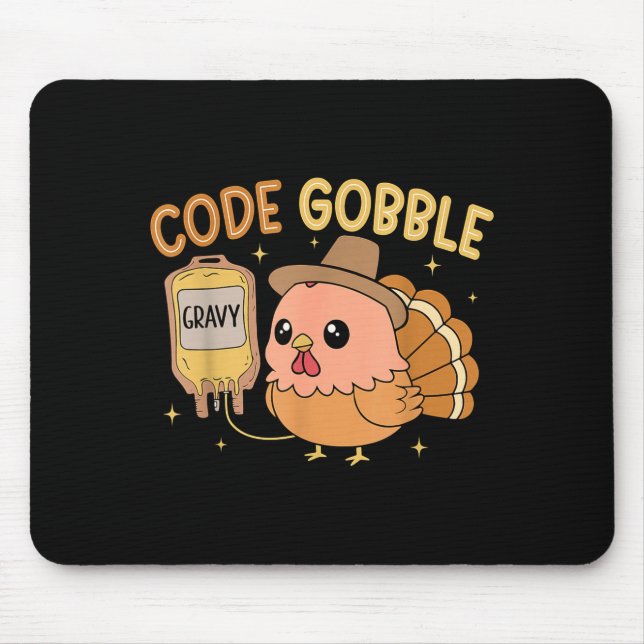 Thanksgiving Nurse Code Gobble Funny Rn Cna Medica Mouse Pad (Front)