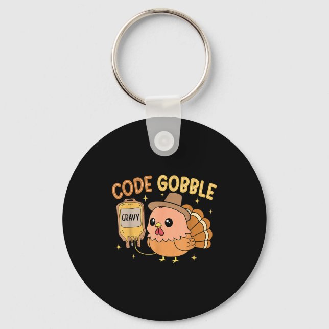 Thanksgiving Nurse Code Gobble Funny Turkey Rn Cna Key Ring (Front)