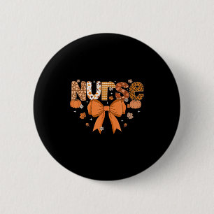 Thanksgiving Nurse Coquette Bow Nursing Fall Autum 6 Cm Round Badge
