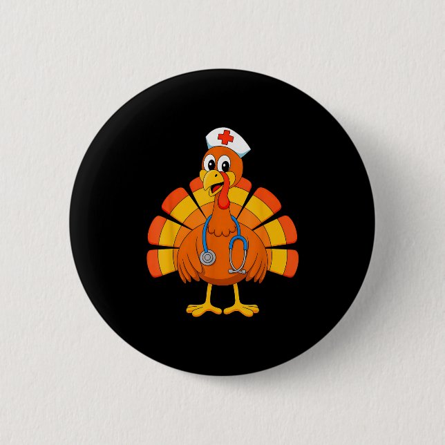 Thanksgiving Nurse Turkey Nurses Scrub Top Nursing 6 Cm Round Badge (Front)