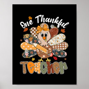 Thanksgiving One Thankful Teacher Funny Turkey Lea Poster