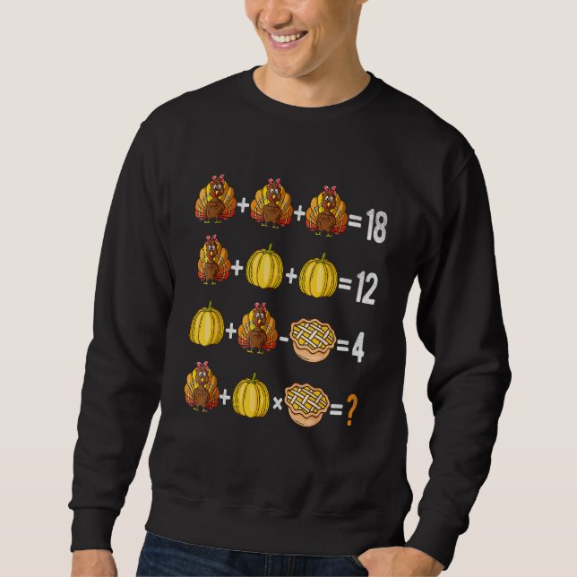 Thanksgiving Order Of Operations Quiz Math Teacher Sweatshirt (Front)