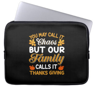Thanksgiving Our Family Calls It Thanks Giving Laptop Sleeve