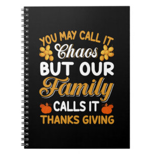 Thanksgiving Our Family Calls It Thanks Giving Notebook