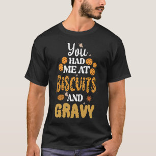 Thanksgiving Outfit for a Lover of Gravy and Biscu T-Shirt