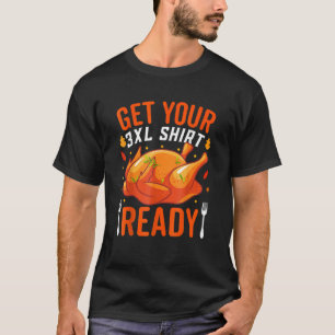 Thanksgiving Outfit For Dinner Man Woman  Roast Tu T-Shirt
