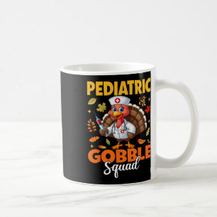 Thanksgiving Pediatric Nurse Gobble Squad Turkey N Coffee Mug