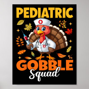 Thanksgiving Pediatric Nurse Gobble Squad Turkey N Poster