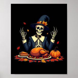 Thanksgiving Pilgrim Funny Skeleton Feast Fall Aut Poster