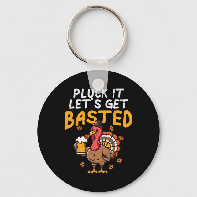 Thanksgiving Pluck It Lets Get Sted Funny Fall Dad Key Ring (Front)
