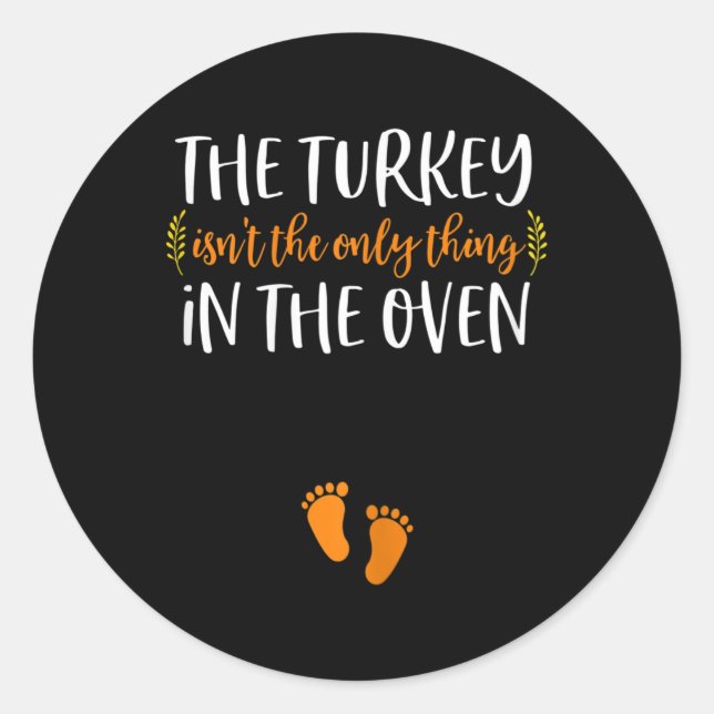 Thanksgiving Pregnancy Announcement  Turkey Baby R Classic Round Sticker (Front)