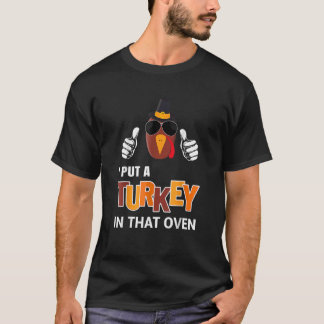Thanksgiving Pregnancy Men Dad I Put A Turkey In T T-Shirt