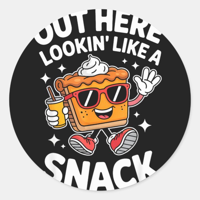 Thanksgiving Pumpkin E Slice Out Here Looking Like Classic Round Sticker (Front)