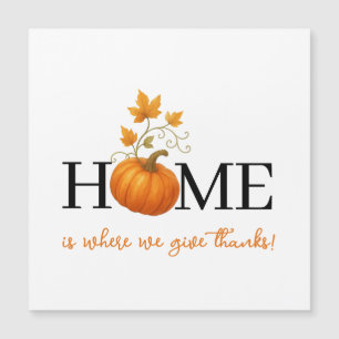 Thanksgiving Pumpkin Home is Where We Give Thanks