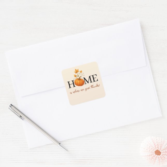 Thanksgiving Pumpkin Home is Where We Give Thanks Square Sticker (Envelope)