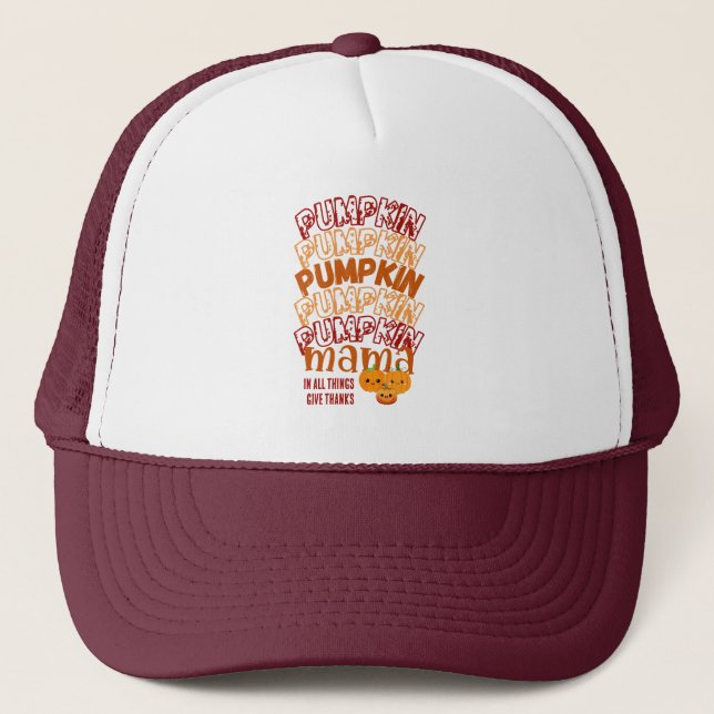 Thanksgiving PUMPKIN MAMA Customisable Trucker Hat (Front)