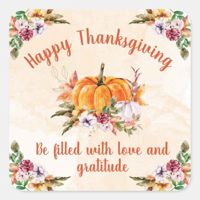 Thanksgiving Pumpkins And Flowers With Text 1 Square Sticker (Front)