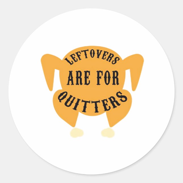 Thanksgiving Quote Essential - Leftovers Are For Q Classic Round Sticker (Front)