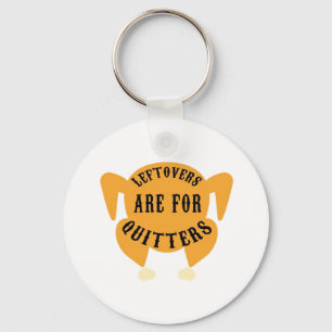 Thanksgiving Quote Essential - Leftovers Are For Q Key Ring