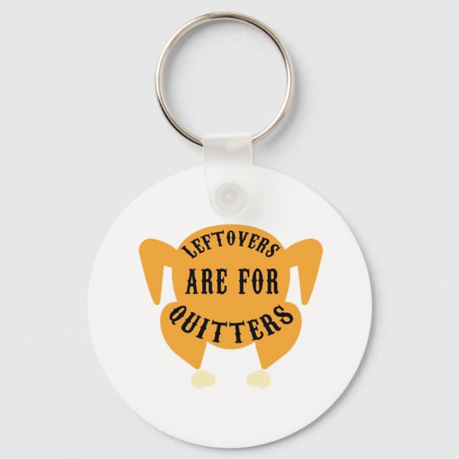 Thanksgiving Quote Essential - Leftovers Are For Q Key Ring (Front)