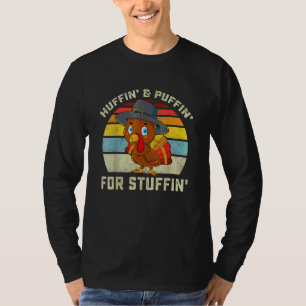 Thanksgiving Run Turkey Trot Huffin And Puffin For T-Shirt
