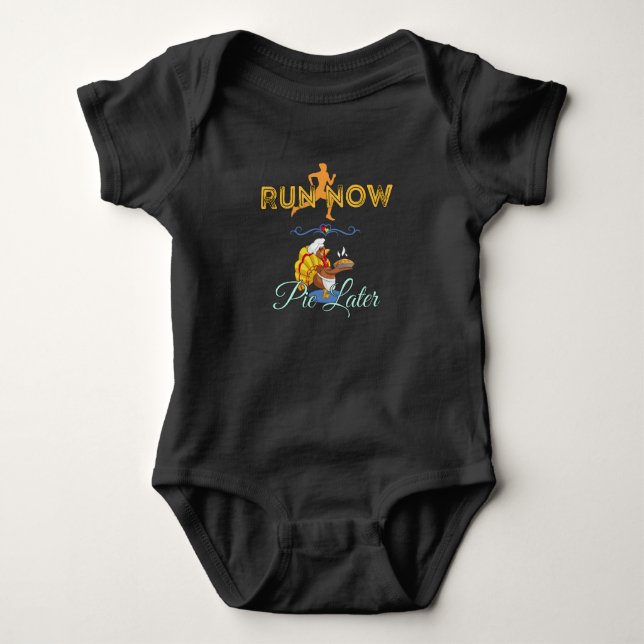 Thanksgiving Runners - Run Now Pie Later Baby Bodysuit (Front)